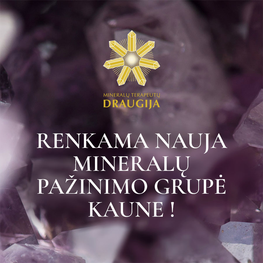 Kviečiame prisijungti prie naujos mineralų pažinimo grupės Kaune!